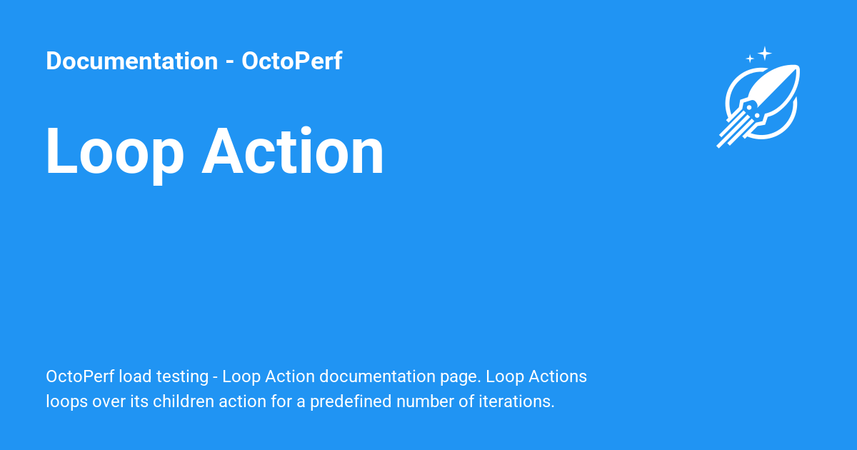 Loop Action - Documentation - OctoPerf