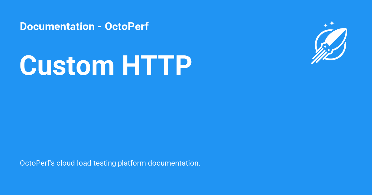 Custom HTTP - Documentation - OctoPerf