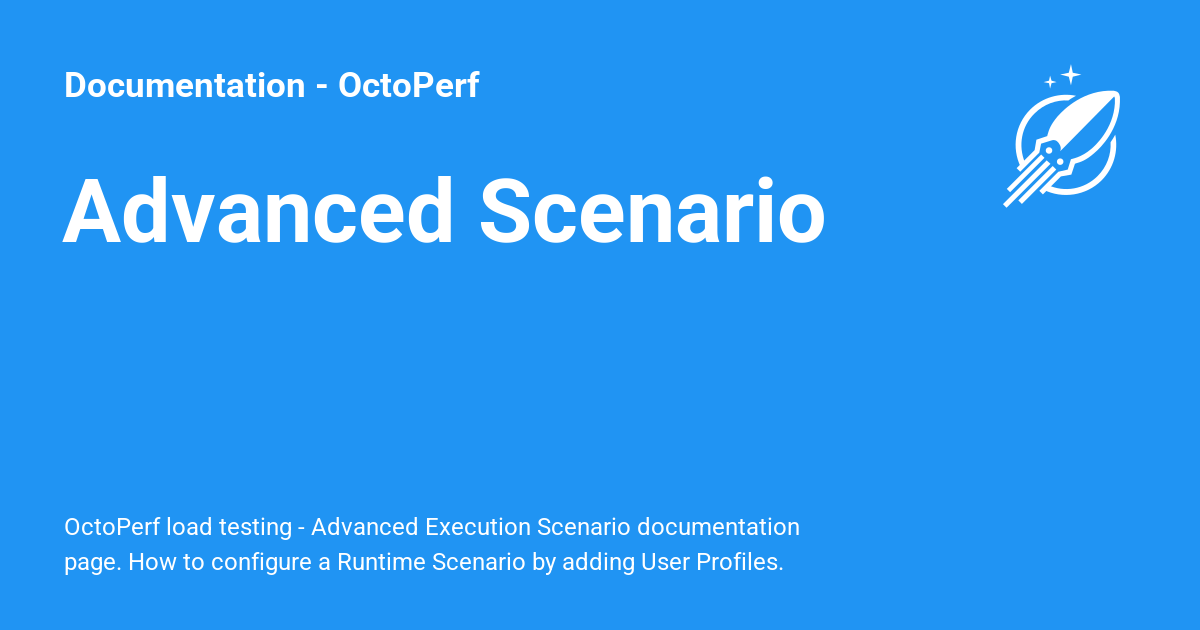 Advanced Scenario - Documentation - OctoPerf