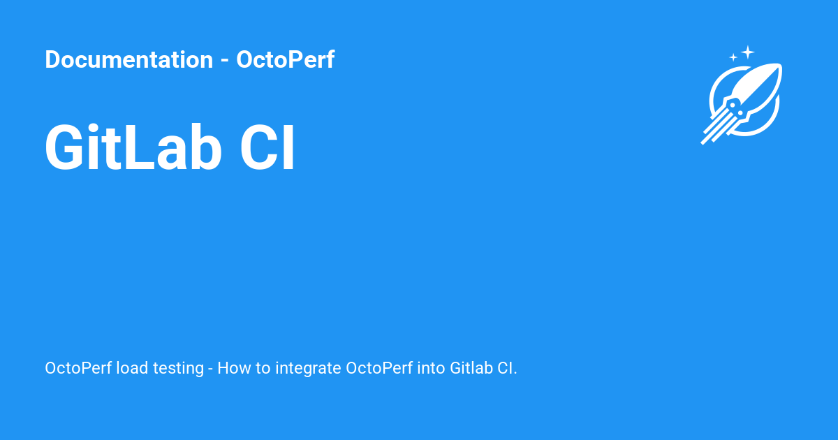 GitLab CI - Documentation - OctoPerf
